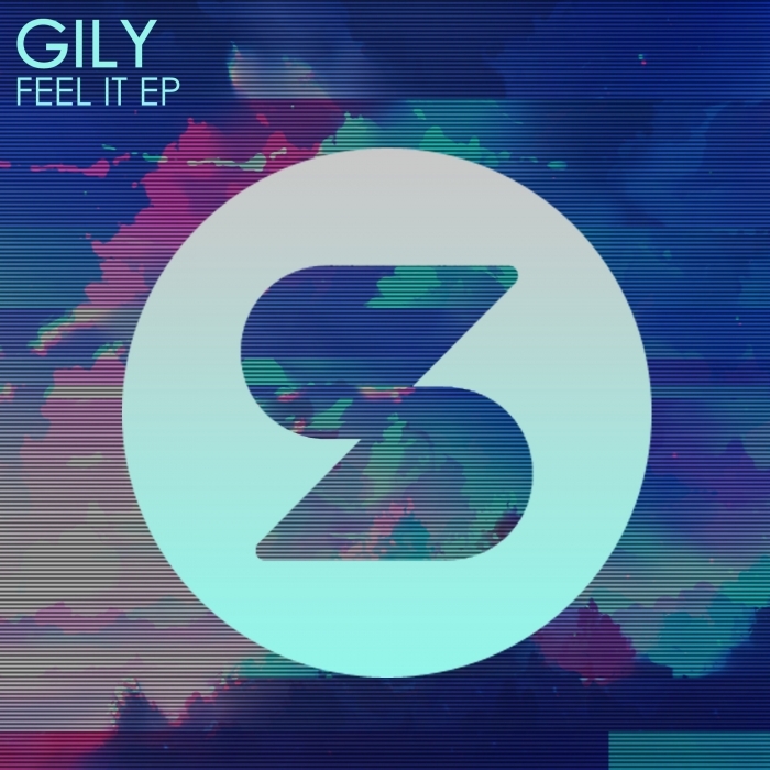 GILY - Feel It EP