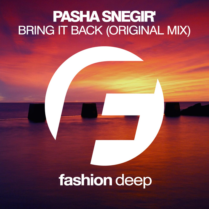 PASHA SNEGIR' - Bring It Back