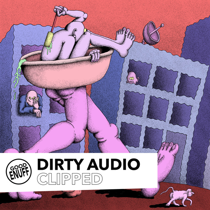 DIRTY AUDIO - Clipped