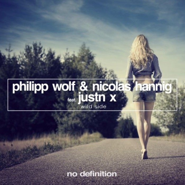 PHILIPP WOLF & NICOLAS HANNIG feat JUSTN X - Wild Side EP