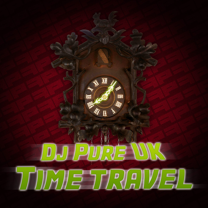 DJ PURE UK - Time Travel