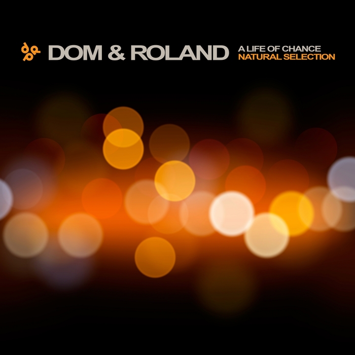DOM & ROLAND - A Life Of Chance