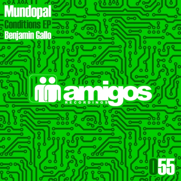 MUNDOPAL/BENJAMIN GALLO - Amigos 055 Mundopal: Conditions EP