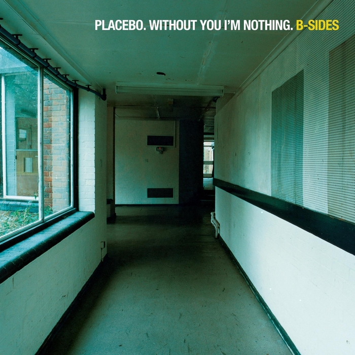 PLACEBO - Without You I'm Nothing/B-Sides