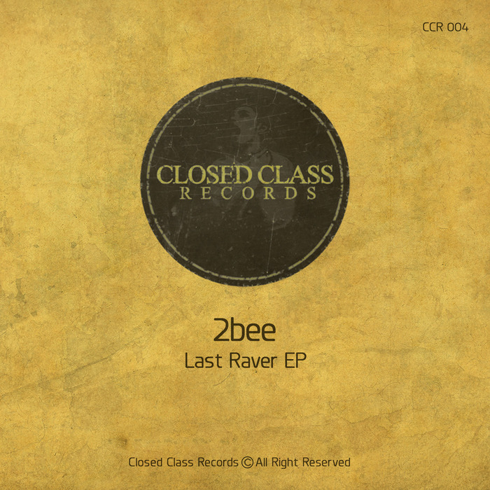 2BEE - Last Raver