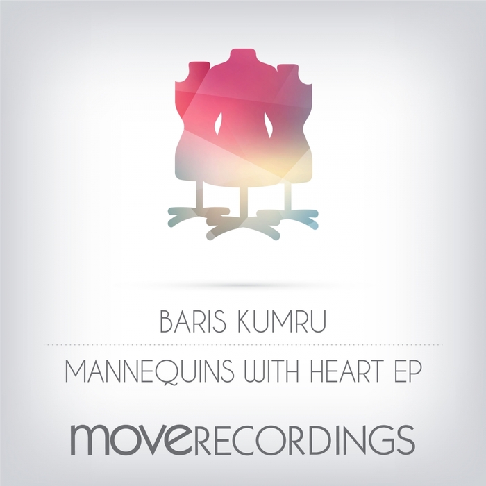 BARIS KUMRU - Mannequins With Heart EP