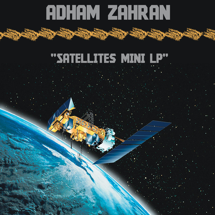 Satellites Mini LP by Adham Zahran on MP3, WAV, FLAC, AIFF & ALAC at ...