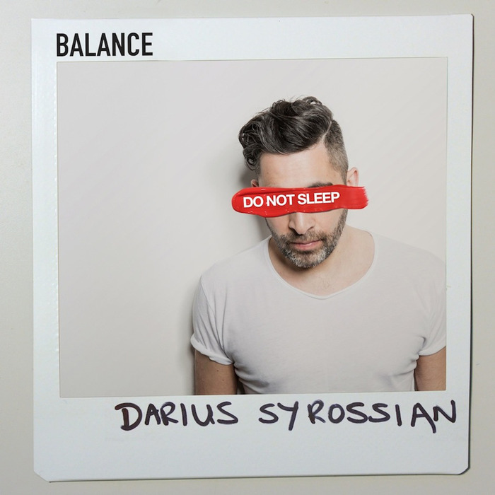DARIUS SYROSSIAN/VARIOUS - Balance Presents Do Not Sleep (unmixed tracks)