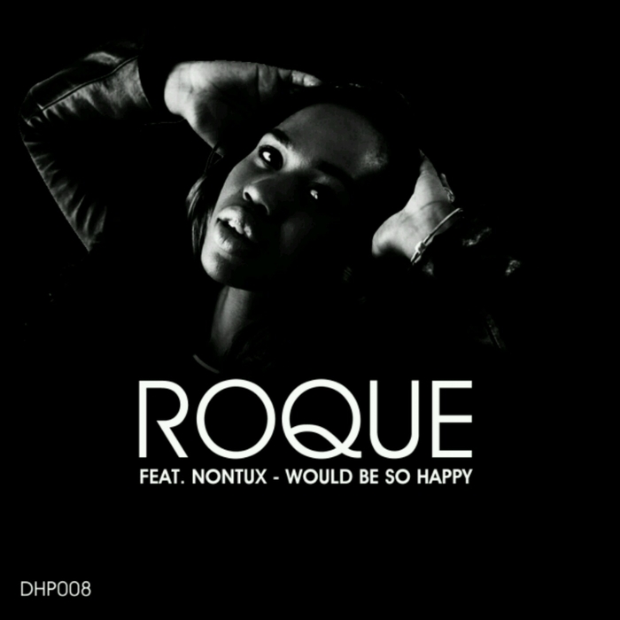 ROQUE feat NONTUX - Would Be So Happy
