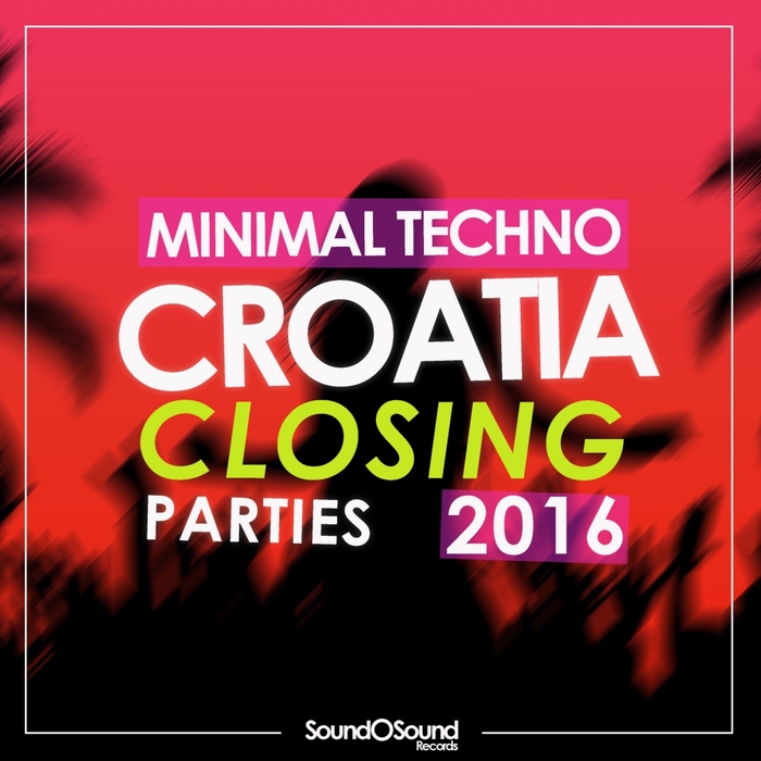 VARIOUS - Closing Parties: Croatia 2016