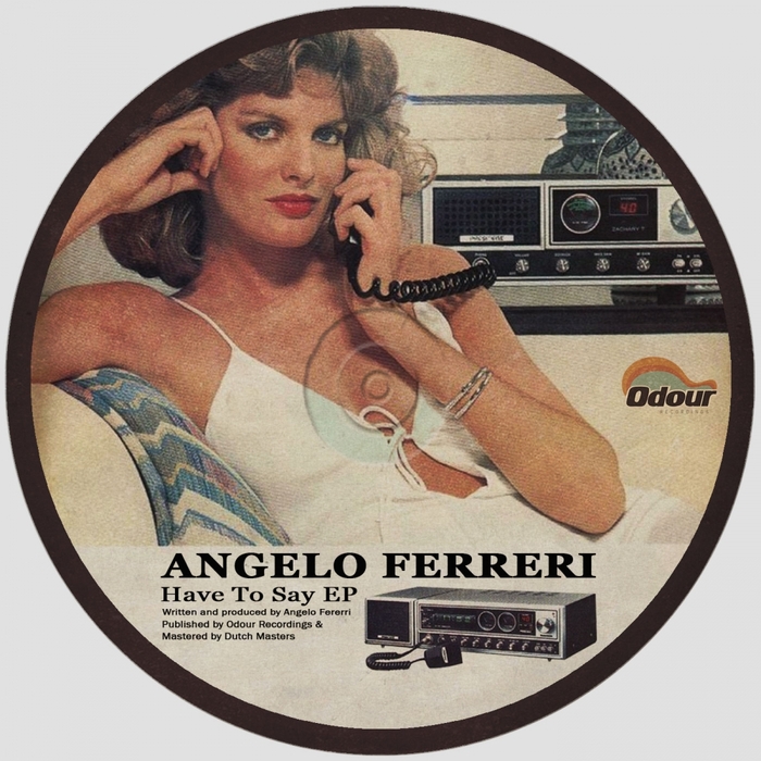 ANGELO FERRERI - Have To Say EP