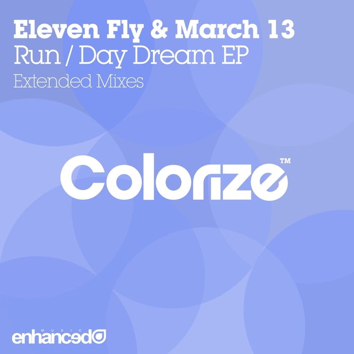 ELEVEN FLY & MARCH 13 - Run/Day Dream EP