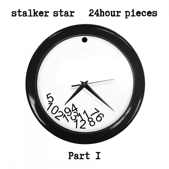 STALKER STAR - 24Hour Pieces Pt 1
