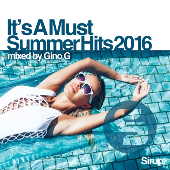VARIOUS - Gino G - It's A Must - Summer Hits 2016
