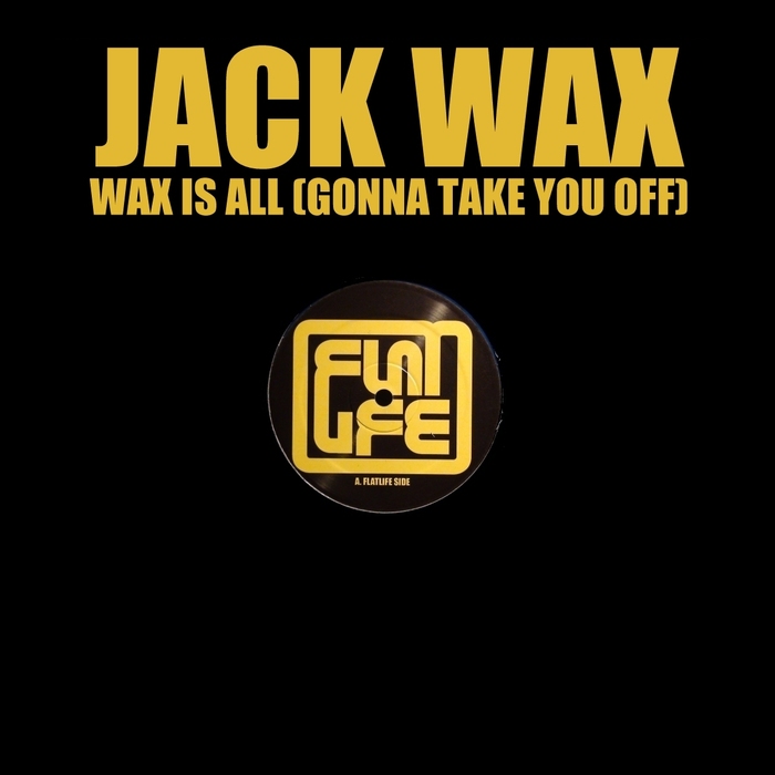 JACK WAX - Wax Is All