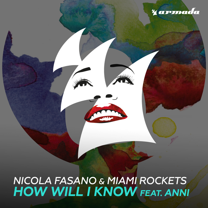NICOLA FASANO & MIAMI ROCKETS - How Will I Know (feat Anni)