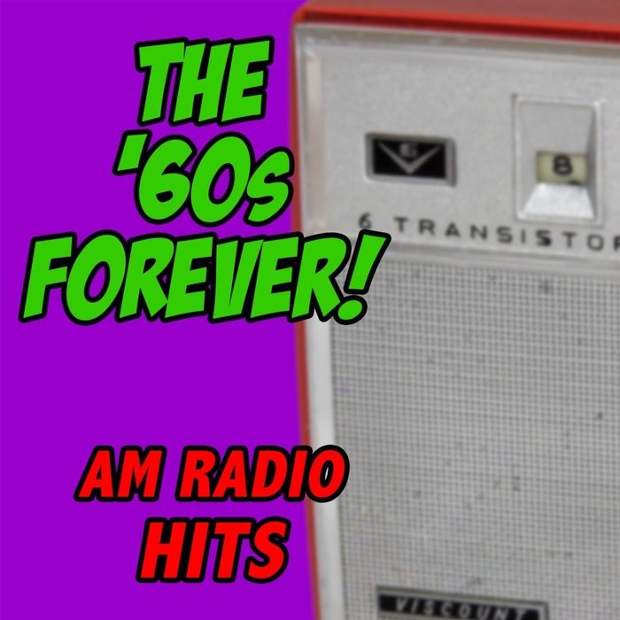 VARIOUS - The '60s Forever! AM Radio Hits