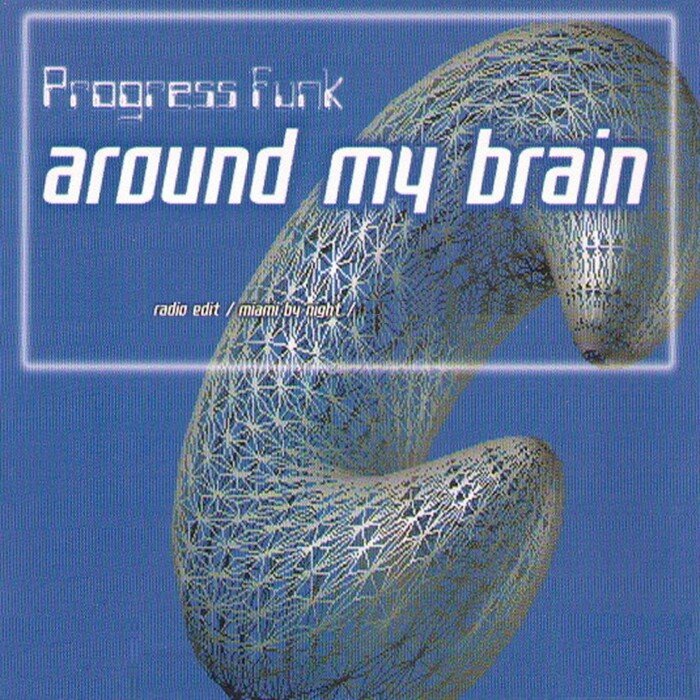 PROGRESS FUNK - Around My Brain