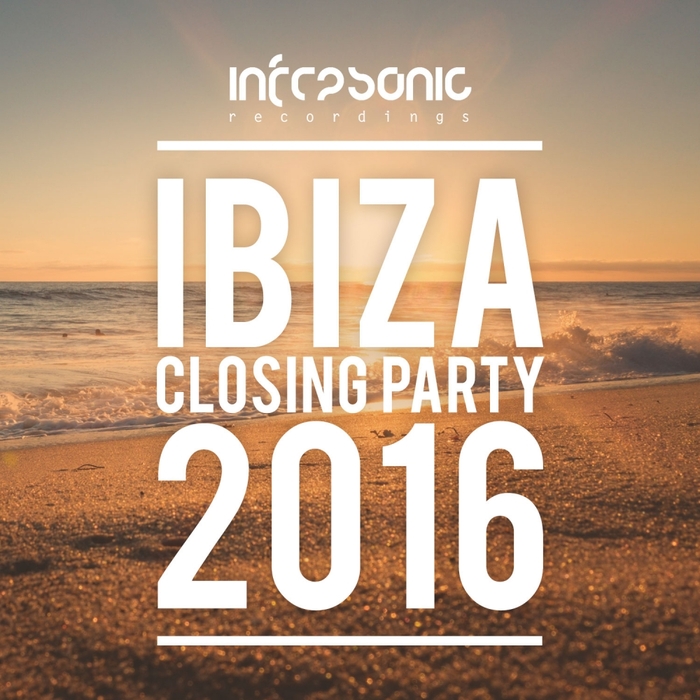VARIOUS - Infrasonic Ibiza Closing Party 2016