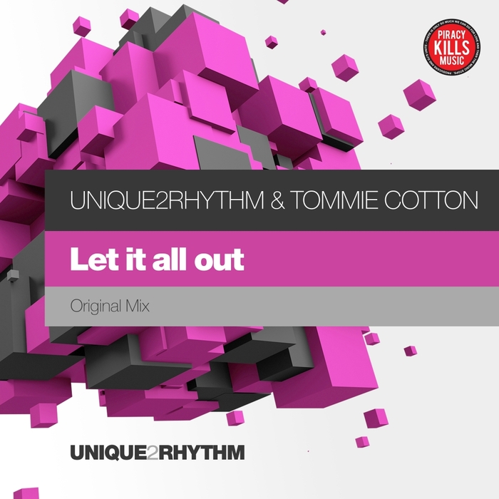 UNIQUE2RHYTHM & TOMMIE COTTON - Let It All Out