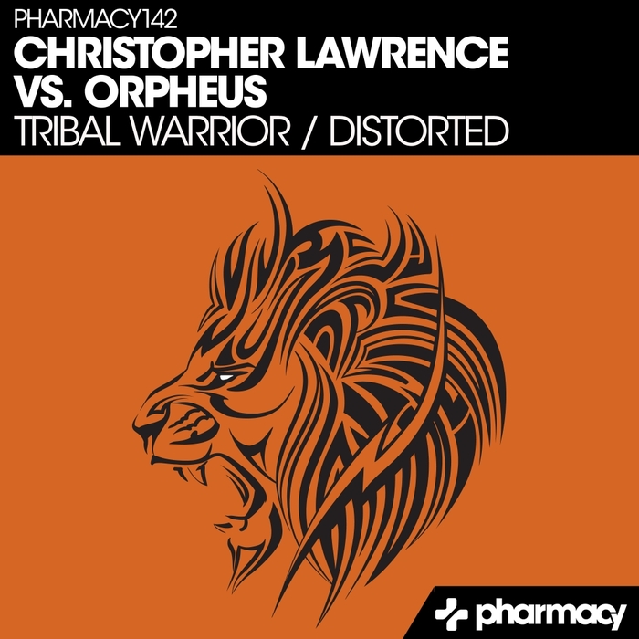 CHRISTOPHER LAWRENCE & ORPHEUS - Tribal Warrior/Distorted