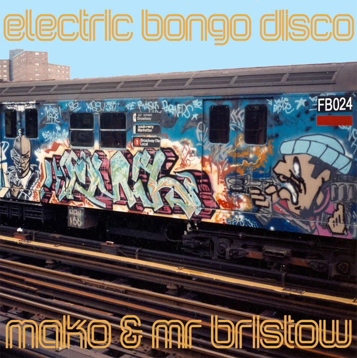 MAKO/MR BRISTOW - Electric Bongo Disco