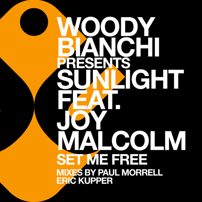 WOODY BIANCHI presents SUNLIGHT feat JOY MALCOLM - Set Me Free