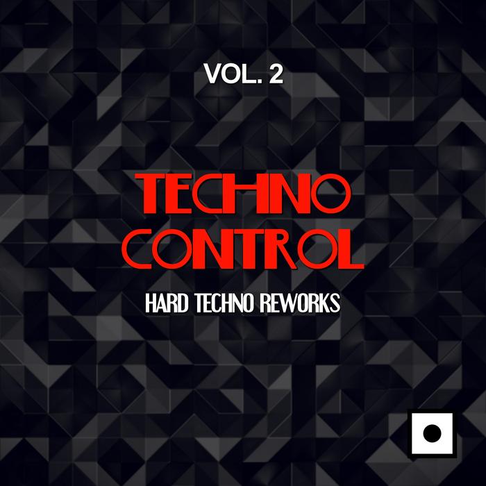 VARIOUS - Techno Control Vol 2 (Hard Techno Reworks)