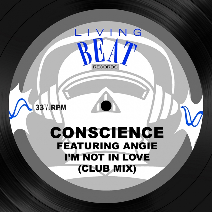 CONSCIENCE - I'm Not In Love (feat Angie)