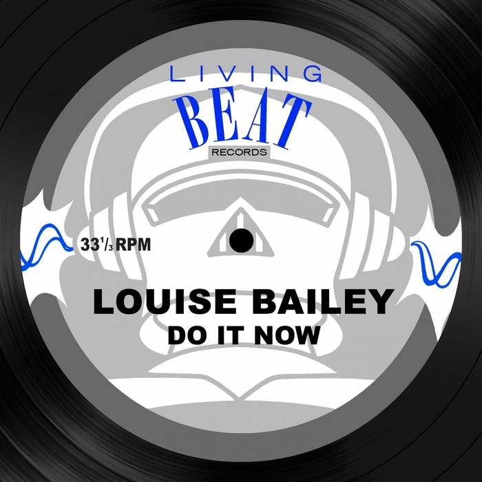 LOUISE BAILEY/BRUCE FOREST - Do It Now