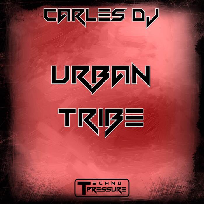 CARLES DJ - Urban Tribe