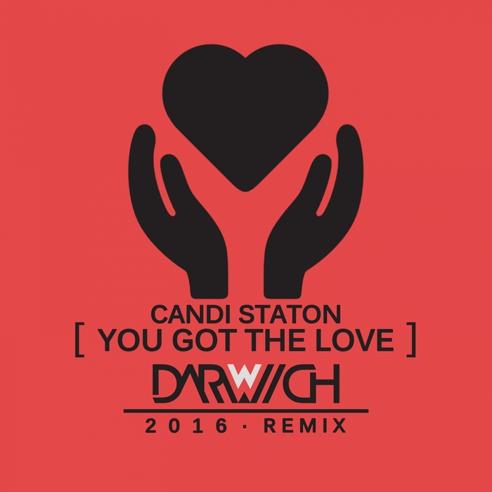 DARWICH - You Got The Love (feat Candi Staton) (Remixes)