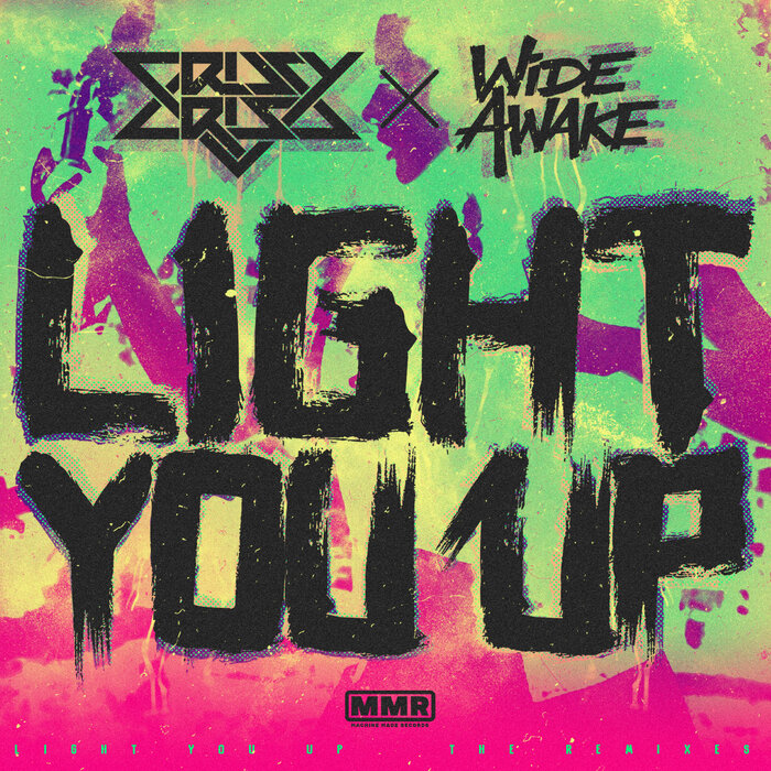 Crissy Criss/Wide Awake - Light You Up (Remixes)