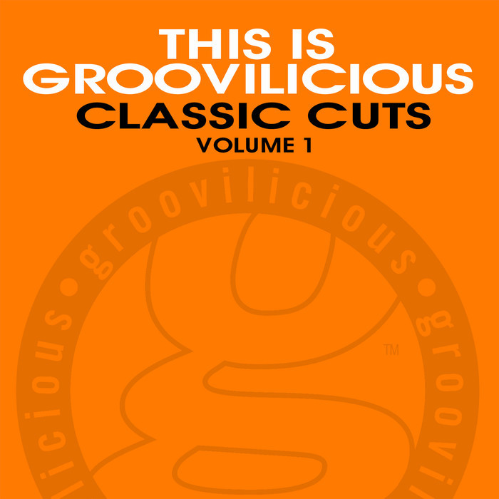 VARIOUS - This Is Groovilicious Classic Cuts Vol 1