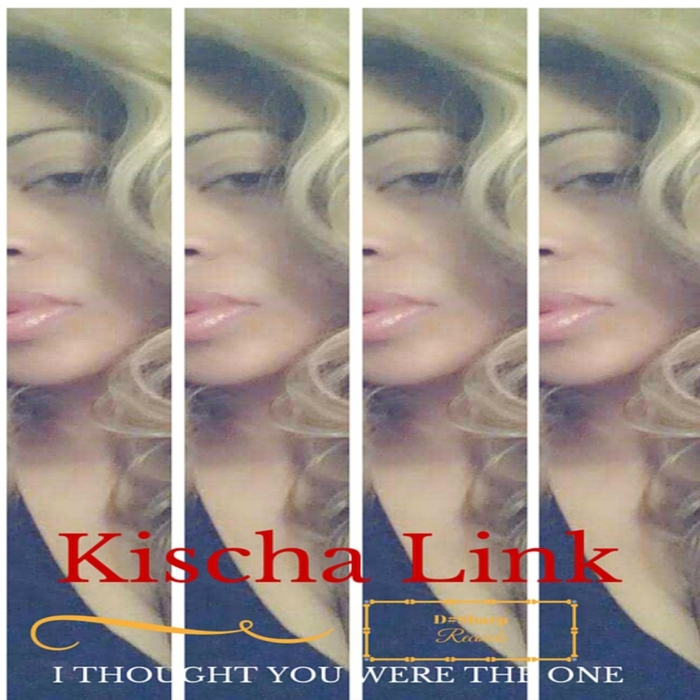KISCHA LINK - I Thought You Were The One (Remixes)