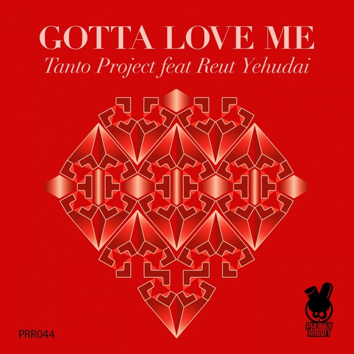TANTO PROJECT feat REUT YEHUDAI - Gotta Love Me