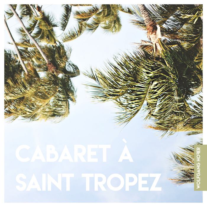 WOLFGANG HOFER - Cabaret A Saint Tropez
