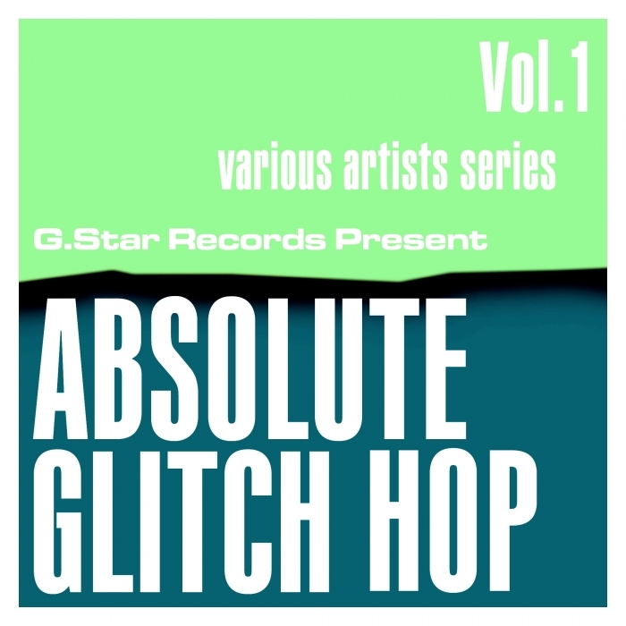 VARIOUS - Absolute Glitch Hop Vol 1