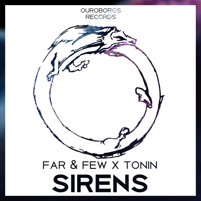 FAR & FEW/TONIN - Sirens