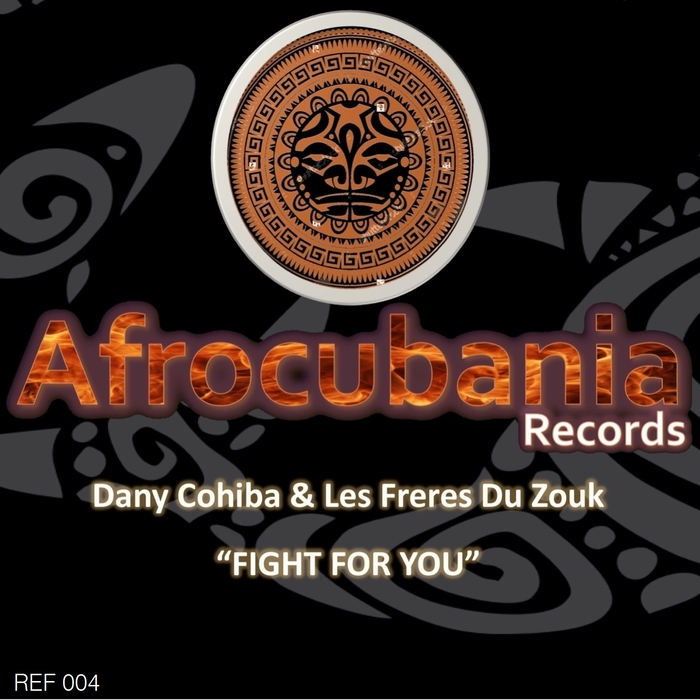 DANY COHIBA/LES FRERES DU ZOUK - Fight For You