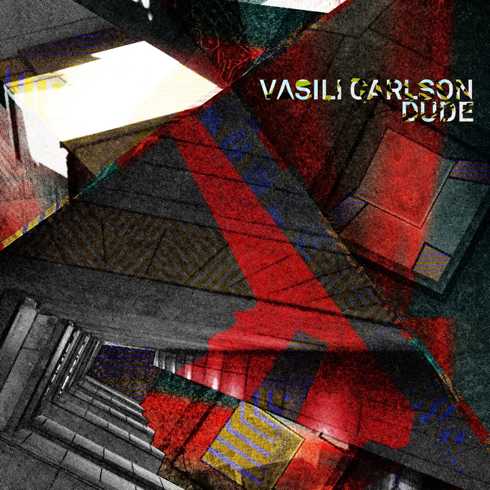 VASILI CARLSON - Dude