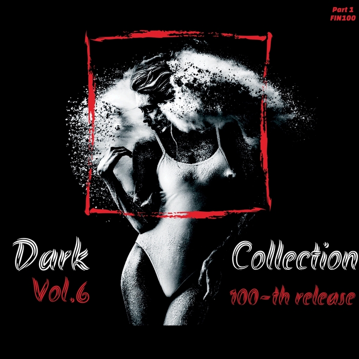 VARIOUS - Dark Collection Vol 6 (100-th Release) Part 1