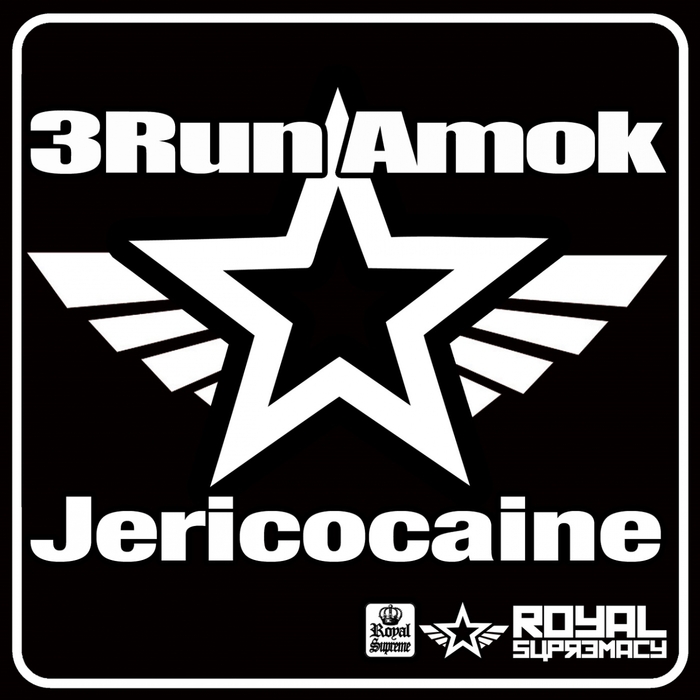 3RUN AMOK - Jericocaine