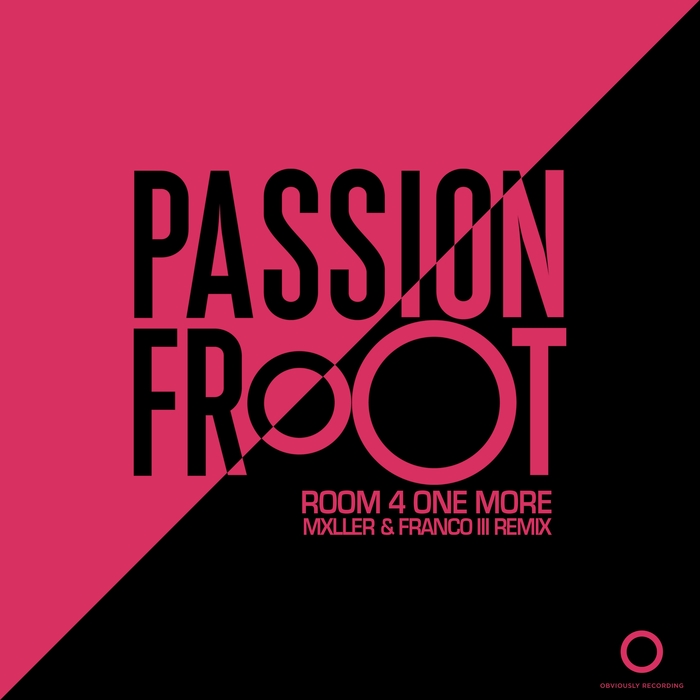 PASSION FROOT - Room 4 One More (Mxller & Franco III Remix)