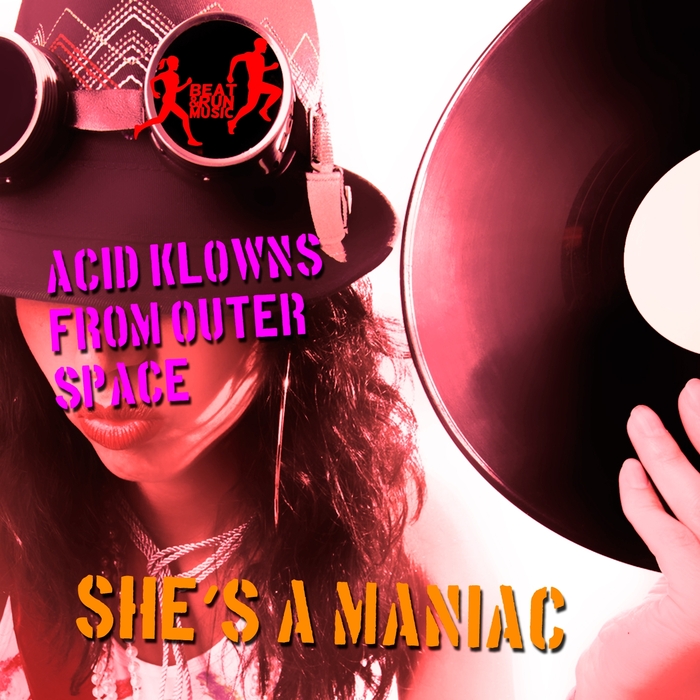 ACID KLOWNS FROM OUTER SPACE - She's A Maniac