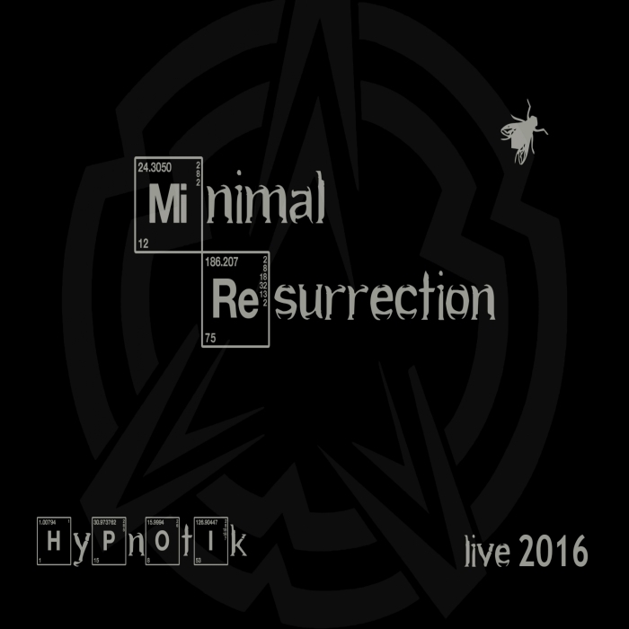 HYPNOTIK - Minimal Resurrection (Recorded 2016) (Explicit)