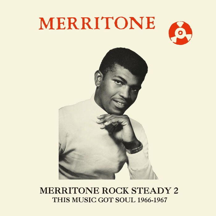 VARIOUS - Merritone Rock Steady 2 (This Music Got Soul 1966-1967)