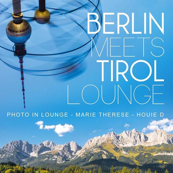 VARIOUS - Berlin Meets Tirol Lounge