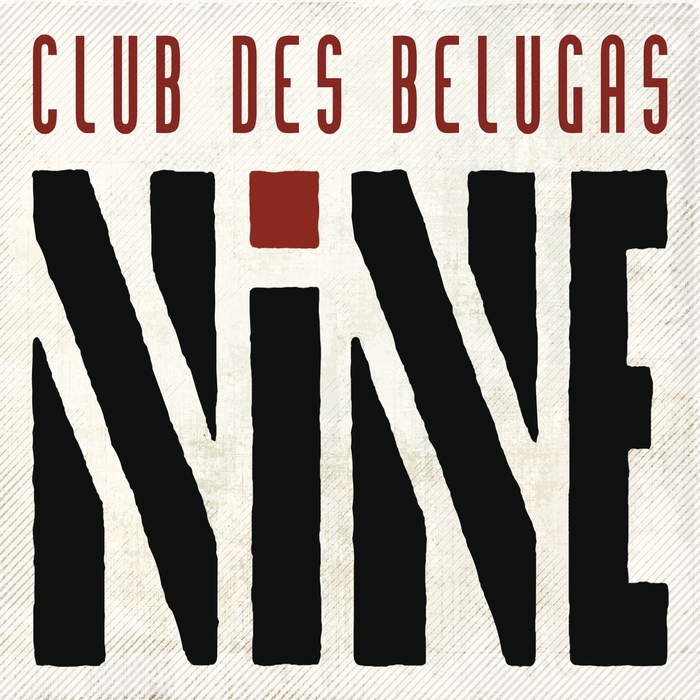 VARIOUS/CLUB DES BELUGAS - Nine
