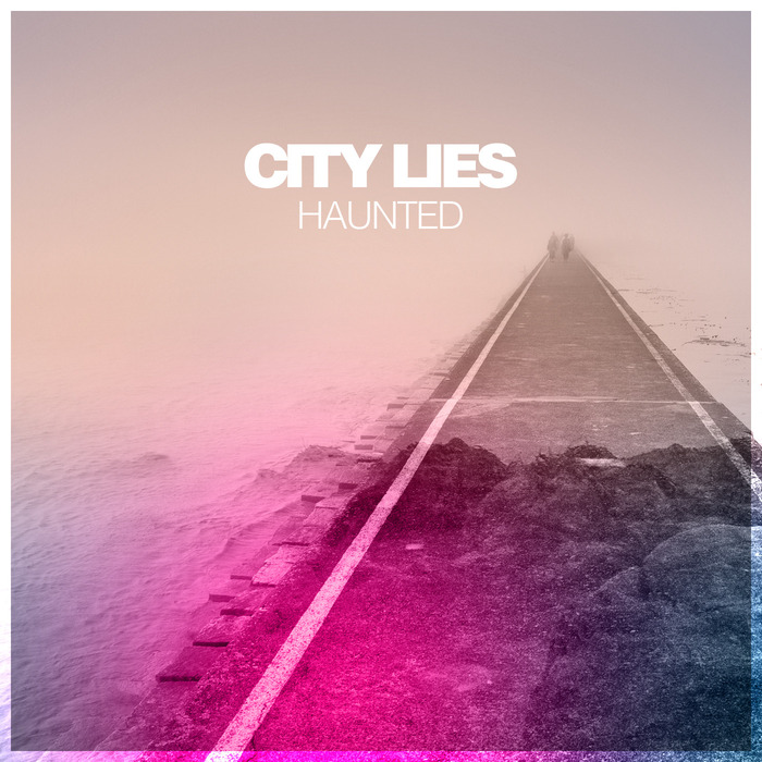 CITY LIES - Haunted